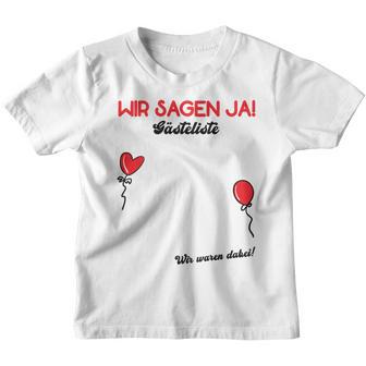 Wir Sagen Ja Wedding Guest Book Guest List Polter Wedding Kinder Tshirt - Geschenkecke