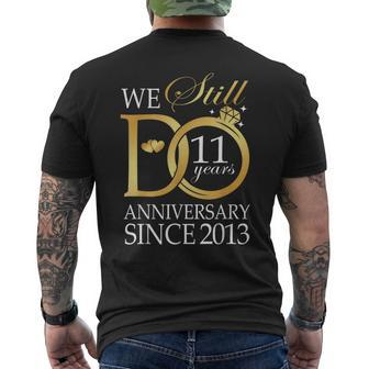 We Still Do 11 Year Since 2013 11Th Wedding Anniversary Men's T-shirt Back Print - Seseable