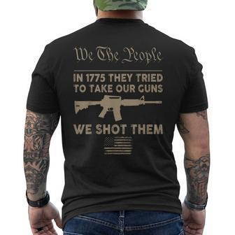 In 1775 They Tried To Take Our Guns We Shot Them Pro Gun Men's T-shirt Back Print - Seseable