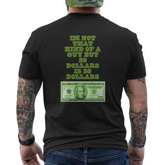 20 Dollars Is 20 Dollars Mens Back Print T-shirt - Seseable
