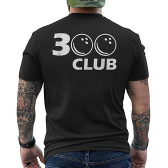 300 Club Bowling Bowler Perfect Game Men's T-shirt Back Print - Monsterry CA