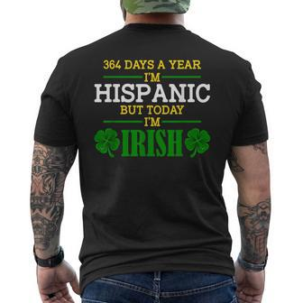 364 Days A Year I'm Hispanic But Today I'm Irish Men's T-shirt Back Print | Mazezy