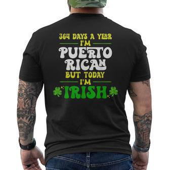 364 Days A Year I'm Puerto Rican But Today I'm Irish Men's T-shirt Back Print | Mazezy