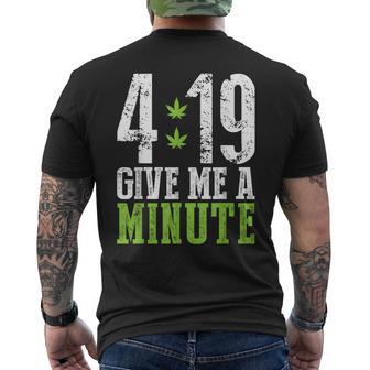 4 19 Give Me A Minute Weed Marijuana 420 Stoner Men's T-shirt Back Print - Monsterry UK