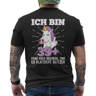 40S Birthday Ich Bin 39 Middle Finger 40 Jahre Old T-Shirt mit Rückendruck - Geschenkecke