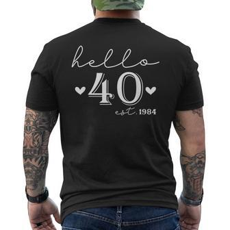 40Th Birthday Hello 40 Years Old Est 1984 Born In 1984 Men's T-shirt Back Print | Mazezy