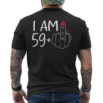 I Am 59 Plus 1 Middle Finger For A 60Th Birthday For Women Men's T-shirt Back Print - Seseable