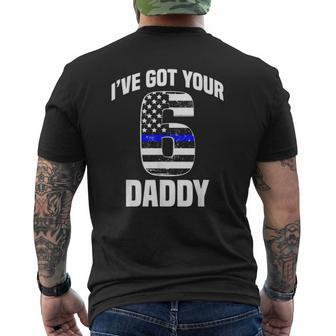 I Got Your 6 Daddy Police Officer Family Support Mens Back Print T-shirt | Mazezy CA
