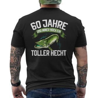 60 Jahre Und Noch Ein Tolle Pike Angler Birthday S T-Shirt mit Rückendruck - Seseable