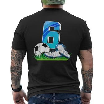 6Th Birthday Football Soccer 6 Years Old Boys Men's T-shirt Back Print - Seseable