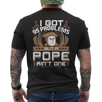 I Got 95 Problems But A Pope Ain't One Protestant Men's T-shirt Back Print - Monsterry UK