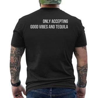 Only Accepting Good Vibes And Tequila Men's T-shirt Back Print | Seseable CA