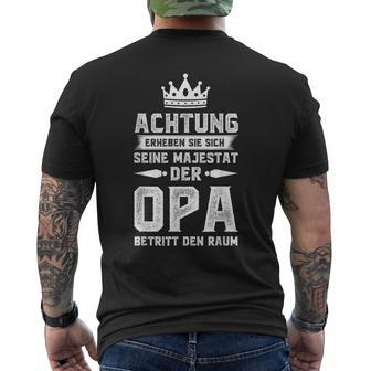Achtung Erheben Sich Sein Majestät Der Opa T-Shirt mit Rückendruck - Seseable