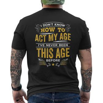 How To Act My Age Mens Back Print T-shirt - Thegiftio UK