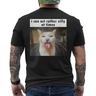 I Can Act Rather Silly At Times Silly Cat Meme Men's T-shirt Back Print - Monsterry