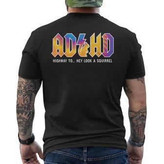 Adhd Highway To Hey Look A Squirrel Adhd Is Awesome Men's T-shirt Back Print - Monsterry UK