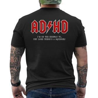 Adhd Highway To Hey Look A Squirrel Hard Rocker Adhd Men's T-shirt Back Print - Monsterry UK