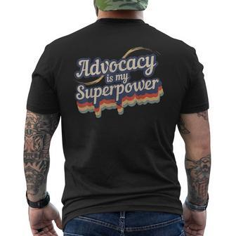Advocacy Is My Superpower Advocacy Men's T-shirt Back Print | Mazezy