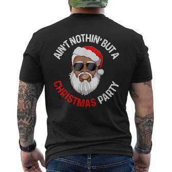 Aint Nothin' But A Christmas Party Black African Santa Claus Mens Back Print T-shirt - Thegiftio UK