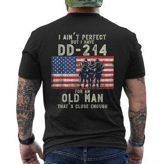 I Ain't Perfect But I Do Have A Dd-214 For An Old Man Men's T-shirt Back Print - Monsterry