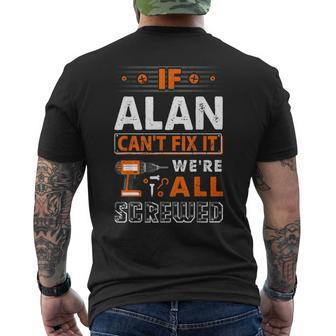 If Alan Can't Fix It We Are All Screwed Men's T-shirt Back Print - Seseable