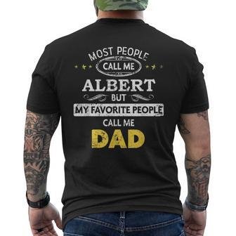 Albert Name My Favorite People Call Me Dad Men's T-shirt Back Print - Monsterry DE