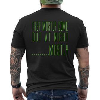 Aliens Quote They Mostly Come Out At Night Mostly Mens Back Print T-shirt - Thegiftio UK
