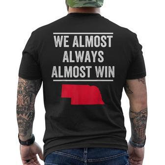 We Almost Always Almost Win Nebraska Football Fans V3 Mens Back Print T-shirt - Thegiftio UK