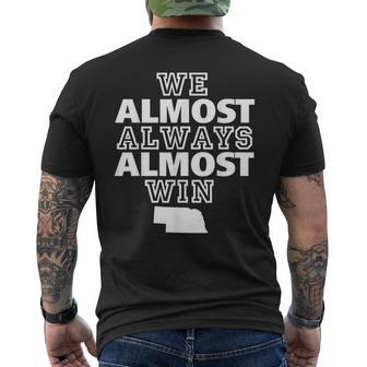 We Almost Always Almost Win Nebraska Map Men's T-shirt Back Print - Monsterry CA