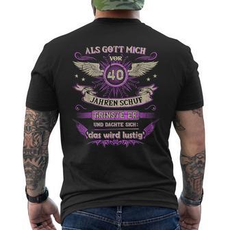 Als Gott Mich 40 Jahreor Schuf Grinste Er Das Wird T-Shirt mit Rückendruck - Seseable