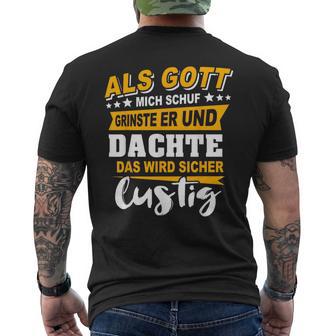 Als Gott Mich Schuf Grinste Her Slogan Ironie Black S T-Shirt mit Rückendruck - Seseable