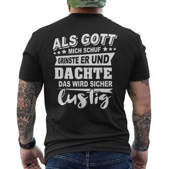 Als Gott Mich Schuf Grinste Slogan Ironic S T-Shirt mit Rückendruck - Seseable