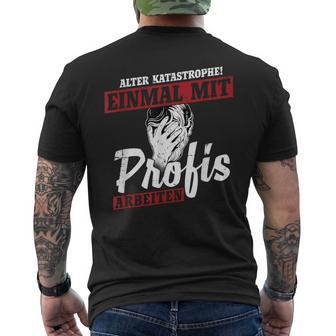 Alte Disastrophe Einmal mit Profis Arbeiten Kurzärmliges Herren-T-Kurzärmliges Herren-T-Shirt, Deutsch Spruch - Seseable