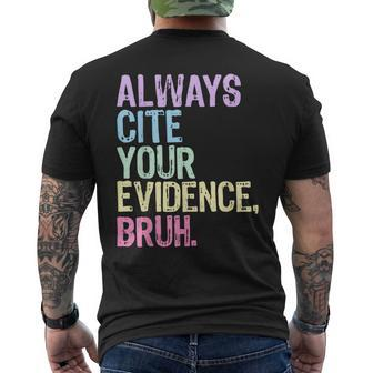 Always Cite Your Evidence Bruh English Prove It Bruh Teacher Men's T-shirt Back Print - Seseable