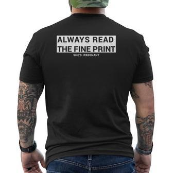 Always Read The Fine Print She's Pregnant Pregnancy Fathers Mens Back Print T-shirt | Mazezy