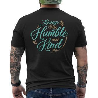 Always Stay Humble And Kind T About Kindness Men's T-shirt Back Print - Monsterry UK
