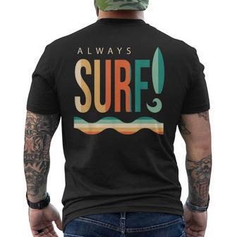 Always Surfing Surfboard Waves Beach Lifestyle Sport Men's T-shirt Back Print - Monsterry AU