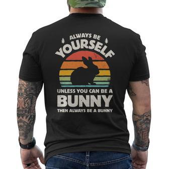 Always Be Yourself Unless You Can Be A Bunny Rabbit Vintage Men's T-shirt Back Print | Mazezy