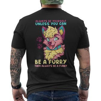 Always Be Yourself Unless You Can Be A Furry I Cute Cosplay Men's T-shirt Back Print - Thegiftio UK