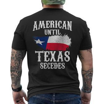 American Until Texas Secedes Texan Sayings Patriotic Pride Men's T-shirt Back Print - Thegiftio UK