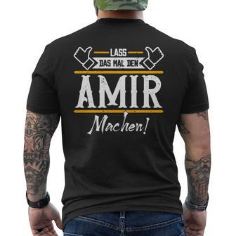 Amir Lass Das Den Amir Machen Vornamen T-Shirt mit Rückendruck - Seseable