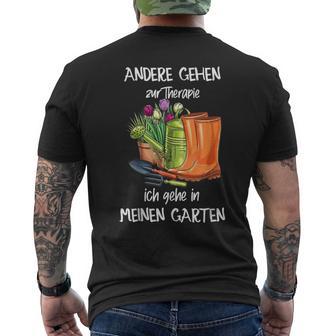 Andere Gehen Zur Therapie Ich Gehe In Meinen Garte N T-Shirt mit Rückendruck - Seseable