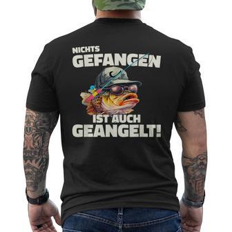 Angler Angeln Lustig Nichts Gefangen Ist Auch Geangelt T-Shirt mit Rückendruck - Seseable