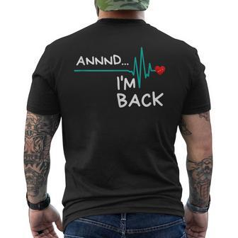 Annnd I'm Back Heart Attack Survivor Product Quote Men's T-shirt Back Print - Monsterry