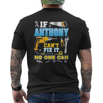If Anthony Can't Fix It No One Can Father Day Papa Daddy Dad Mens Back Print T-shirt | Mazezy