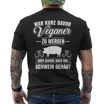 Anti-Vegan Saying Pig Gehabt Fleischfresser T-Shirt mit Rückendruck - Seseable
