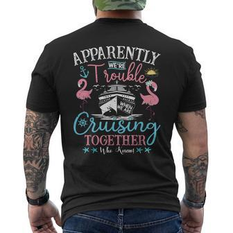 Apparently We're Trouble When We're Cruising Together Cruise Men's T-shirt Back Print - Monsterry DE