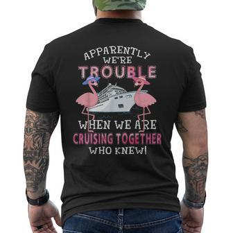 Apparently We're Trouble When We Are Cruising Together Men's T-shirt Back Print - Monsterry AU