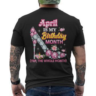 April January Is My Birthday Month Yep The Whole Month Men's T-shirt Back Print - Seseable