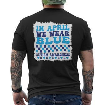 In April We Wear Blue Autism Awareness Month Autism Support Men's T-shirt Back Print - Seseable
